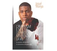 L'Amertume M'a Tué, Le Pardon M'a Rendu La Vie