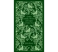 Lamia, Isabella, The Eve of St Agnes and Other Poems