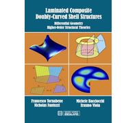 Laminated Composite Doubly-Curved Shell Structures: Differential Geometry Higher-Order Structural Theories (Structural and Computational Mechanics Book Series)