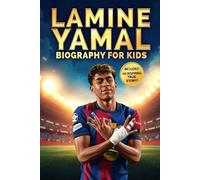 Lamine Yamal Biography For Kids: The Inspiring Story of Football’s Youngest Star