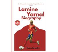 Lamine Yamal Biography: The Reluctant Genius and the Weight of Barcelona's Future (Ballon d'Or Class of 2025: The World's Best)