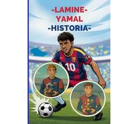 Lamine Yamal Historia: Biografía infantil de Lamine Yamal