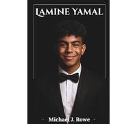 Lamine Yamal: La biografía no autorizada de la joven estrella emergente del Barcelona (Trailblazers of Football)