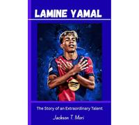 Lamine Yamal: The Story of an Extraordinary Talent