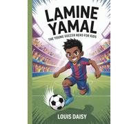 Lamine Yamal: The young soccer hero for kids