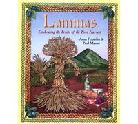 Lammas: Celebrating the Fruits of the First Harvest