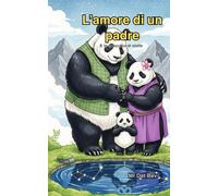 L'amore di un padre: e lo specchio delle stelle (Bambini e Valori)