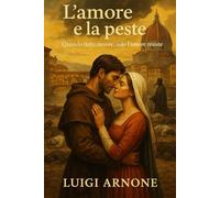 L'amore e la peste: Quando tutto muore, solo l'amore resiste