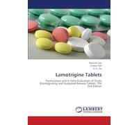 Lamotrigine Tablets: Formulation and In Vitro Evaluation of Orally Disintegrating and Sustained Release Tablets. The 2nd Edition