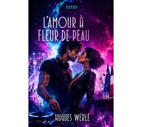 L'Amour à Fleur de Peau