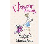 L'Amour Actually: Falling in Love in the Heart of France