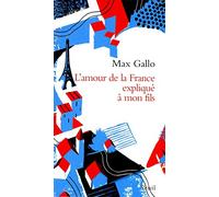 L'Amour de la France expliqué à mon fils