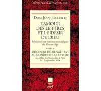 L'AMOUR DES LETTRES ET LE DESIR DE DIEU: Initiation aux auteurs monastiques du Moyen Age, Précédé du Discours du pape Benoît XVI au monde de la culture (Bernardins, Paris, 12 septembre 2008)