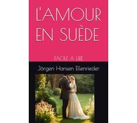 L'AMOUR EN SUÈDE: FACILE À LIRE