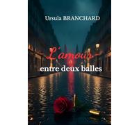 L'amour entre deux balles: Une romance à suspense entre passion interdite, secrets de famille et guerre des cartels.