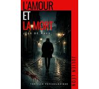 L'Amour et la mort: Jeux de maux