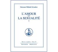 L'AMOUR ET LA SEXUALITE - TOME 14: Oeuvres complètes - Tome 14