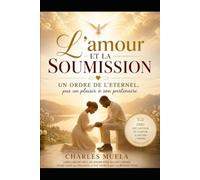 L'amour et la soumission, un ordre de l'Eternel, pas une faveur à son partenaire
