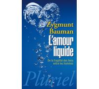 L'amour liquide: De la fragilité des liens entre les hommes (Pluriel)