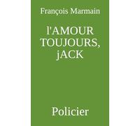 l'AMOUR TOUJOURS, jACK: Policier