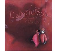 L'Amoureux - Petits Bonheurs (Les Petits Bonheurs) (English and French Edition) by Rebecca Dautremer (2006-01-01)