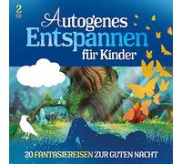 Lamp,Florian - Autogenes Entspannen Für Kinder - 20 Fantasiereise