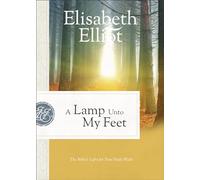Lamp Unto My Feet: The Bible's Light for Your Daily Walk