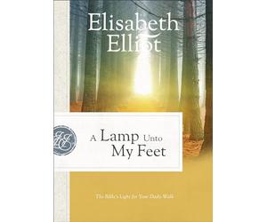 Lamp Unto My Feet: The Bible's Light for Your Daily Walk