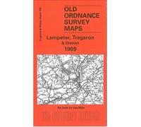 Lampeter Tregaron and District 1909: One Inch Map 195 (Old O.S. Maps of England and Wales)