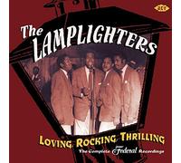 Lamplighters – Loving Rocking Thrilling: The Complete Federal Recordings – Ace