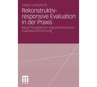 Lamprecht - Rekonstruktiv-responsive Evaluation in der Praxis - New pa - X555z