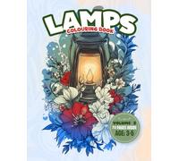 Lamps Colouring Book Vol. 2: A Bright and Playful Creative Experience for Kids Ages 3-5: 30+ Fun and Easy Lamp-Themed Designs to Encourage Creativity and Build Confidence in Young Artists