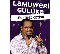 Lamuweri Guluka: The First Option