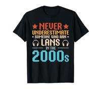 LAN Party - Never Underestimate Someone Who Ran Lans T-Shirt