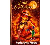 Lana la Serpiente con Alma: Historias para crecer con conciencia y cuidar el planeta