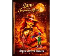 Lana la Serpiente con Alma: Historias para crecer con conciencia y cuidar el planeta