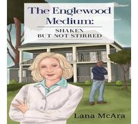 Lana McAra The Englewood Medium: Shaken But Not Stirred Paperback Book Lana McAra Multicolor