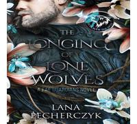 Lana Pecherczyk The Longing of Lone Wolves: Season of the Wolf Hardback Book Lana Pecherczyk Multicolor