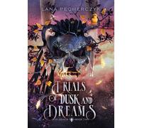 Lana Pecherczyk Trials of Dusk & Dreams: A Fae Devils Novel Hardcover Book Lana Pecherczyk Multicolor
