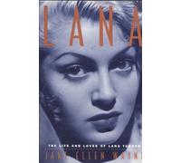 Lana: The Life and Loves of Lana Turner