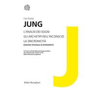 L'analisi dei sogni-Gli archetipi dell'inconscio-La sincronicità