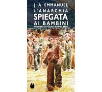 L'anarchia spiegata ai bambini (Le mosche bianche)