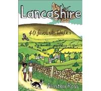 Lancashire : 40 Favourite Walks