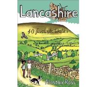 Lancashire: 40 Favourite Walks