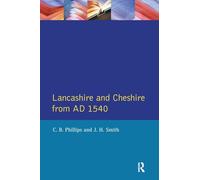 Lancashire and Cheshire from AD 1540 (Regional History of England)