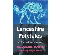Lancashire Folktales: A Storied Landscape