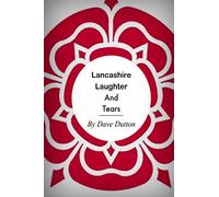 Lancashire Laughter and Tears (Lovely Lancashire)