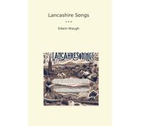 Lancashire Songs (Classic Books)