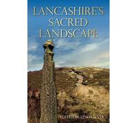 Lancashire's Sacred Landscape: From Prehistory to the Viking Age
