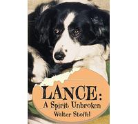 Lance: A Spirit Unbroken